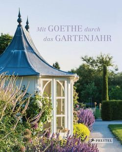 Mit Goethe durch das Gartenjahr von Doschka,  Roland