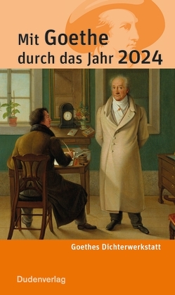 Mit Goethe durch das Jahr 2024 / BOX 11/10 von Plachta,  Bodo
