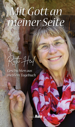 Mit Gott an meiner Seite von Heil,  Ruth