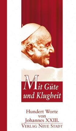 Mit Güte und Klugheit von Johannes XXIII., Röthlin,  Hans Peter