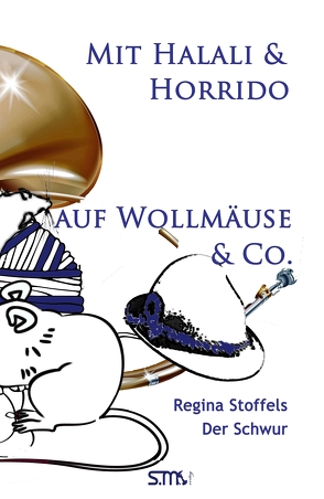 Mit Halali und Horrido auf Wollmäuse & Co! von Stoffels,  Regina