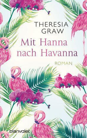 Mit Hanna nach Havanna von Graw,  Theresia