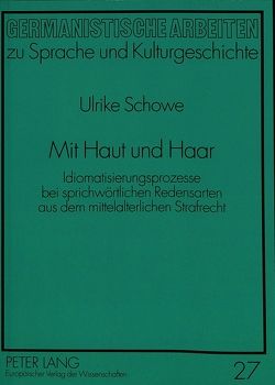 Mit Haut und Haar von Schowe,  Ulrike