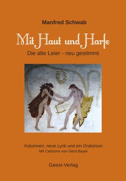 Mit Haut und Harfe von Bauer,  Manfred, Schwab,  Manfred
