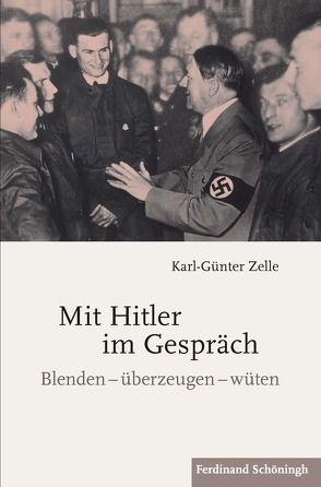 Mit Hitler im Gespräch von Zelle,  Karl-Günter