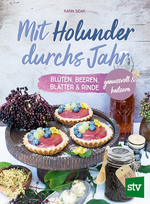 Mit Holunder durchs Jahr von Sidak,  Karin