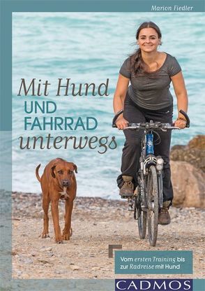 Mit Hund und Fahrrad unterwegs von Fiedler,  Marion N.