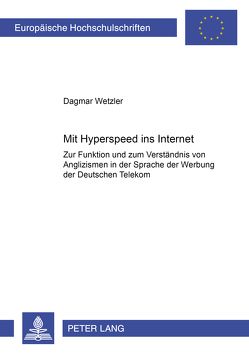 Mit «Hyperspeed» ins «Internet» von Wetzler,  Dagmar