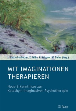 Mit Imaginationen therapieren von Dieter,  W, Kottje-Birnbacher,  L, Krippner,  K, Wilke,  E
