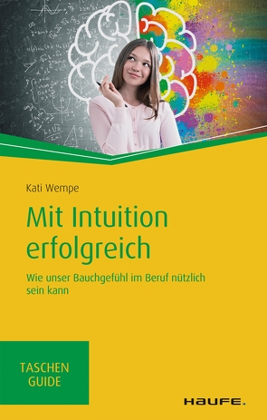 Mit Intuition erfolgreich von Wempe,  Kati