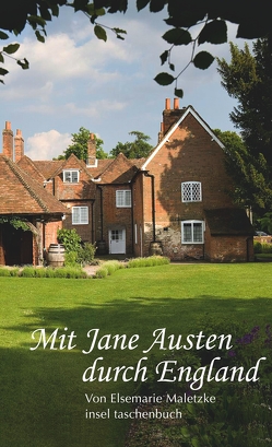 Mit Jane Austen durch England von Kirchgessner,  Markus, Maletzke,  Elsemarie