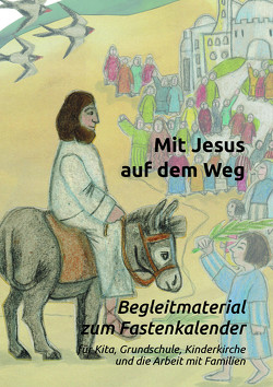 Mit Jesus auf dem Weg von Bestenlehner,  Diana, Dr. Fetzer,  Antje