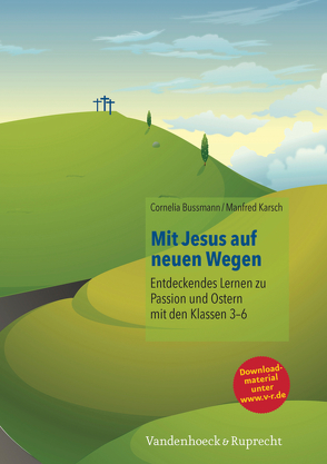 Mit Jesus auf neuen Wegen von Bussmann,  Cornelia, Karsch,  Manfred