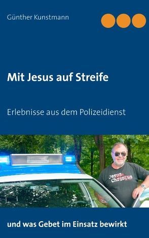 Mit Jesus auf Streife von Kunstmann,  Andra, Kunstmann,  Günther