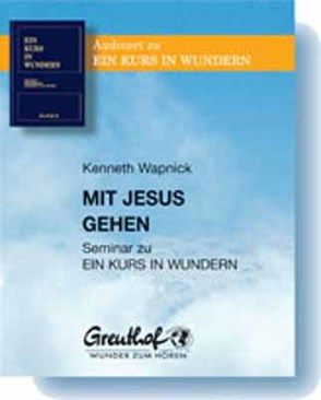 Mit Jesus gehen von Randow-Tesch,  Margarethe, Wapnick,  Kenneth