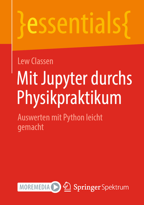 Mit Jupyter durchs Physikpraktikum von Classen,  Lew