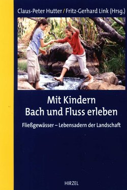 Mit Kindern Bach und Fluss erleben von Hutter,  Claus-Peter, Link,  Fritz-Gerhard