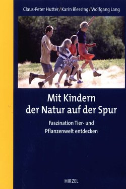 Mit Kindern der Natur auf der Spur von Hutter,  Claus-Peter, Lang,  Wolfgang