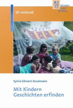 Mit Kindern Geschichten erfinden von Görnert-Stuckmann,  Sylvia