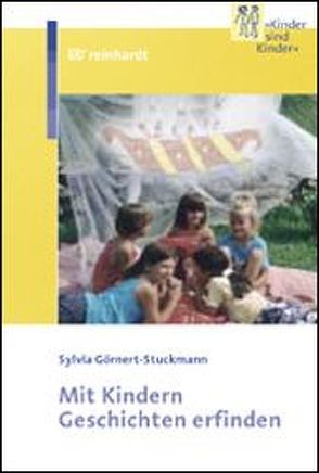 Mit Kindern Geschichten erfinden von Görnert-Stuckmann,  Sylvia