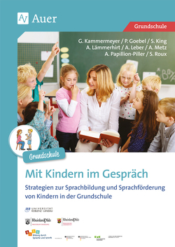 Mit Kindern im Gespräch – Grundschule von a.,  u., Goebel,  P., Kammermeyer,  G., King,  S.