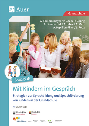 Mit Kindern im Gespräch – Grundschule von a.,  u., Goebel,  P., Kammermeyer,  G., King,  S.