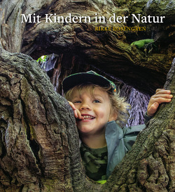 Mit Kindern in der Natur von Rosengren,  Rikke, Syczek ,  Daniela