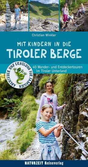 Mit Kindern in die Tiroler Berge von Winkler,  Christian