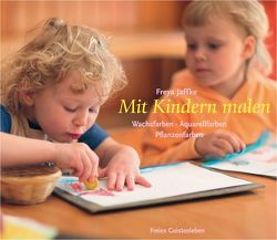 Mit Kindern malen von Jaffke,  Freya