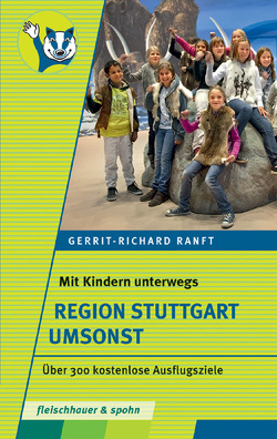 Mit Kindern unterwegs – Region Stuttgart umsonst von Ranft,  Gerrit-Richard