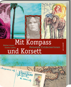Mit Kompass und Korsett (Neuauflage) von Arenz,  Bärbel, Lipsky,  Gisela