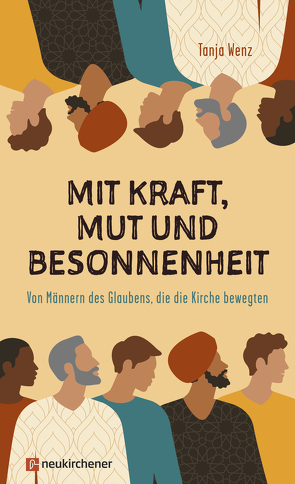 Mit Kraft, Mut und Besonnenheit von Wenz,  Tanja