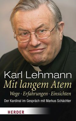 Mit langem Atem von Lehmann,  Karl, Schächter,  Markus