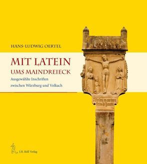 Mit Latein ums Maindreieck von Oertel,  Hans-Ludwig