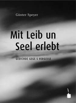 Mit Leib un Seel erlebt von Speyer,  Günter