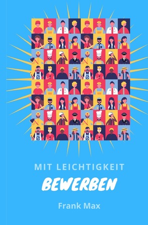 Mit Leichtigkeit – Bewerben von Max,  Frank