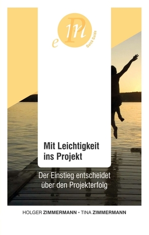 Mit Leichtigkeit ins Projekt von Prenosil,  Christoph, Zimmermann,  Holger, Zimmermann,  Tina