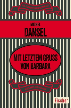 Mit letztem Gruß von Barbara von Dansel,  Michel, Hagen,  Angela von