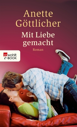 Mit Liebe gemacht von Göttlicher,  Anette