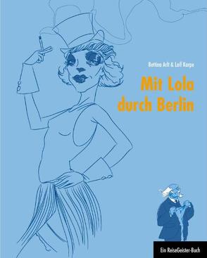 Mit Lola durch Berlin von Arlt,  Bettina, Karpe,  Leif, Rauhut,  Regina, Salmen,  Chris