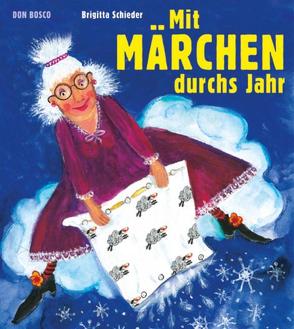 Mit Märchen durchs Jahr von Schieder,  Brigitta