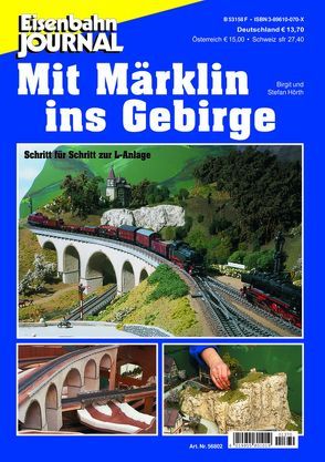 Mit Märklin ins Gebirge von Doll,  Regina, Gerstberger,  Gerhard, Hörth,  Birgit, Hörth,  Stefan