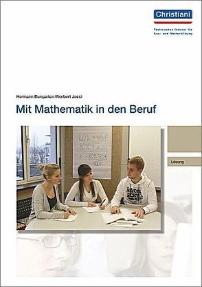 Mit Mathematik in den Beruf von Bungarten,  Hermann, Joest,  Norbert