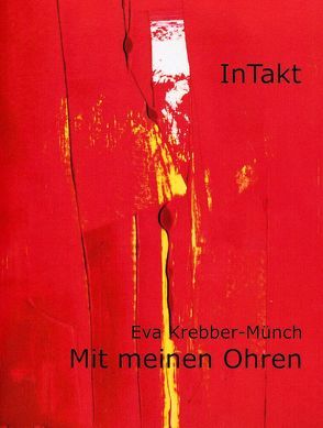 Mit meinen Ohren – Musikhören mit behinderten und nicht behinderten Kindern im gemeinsamen Unterricht von Krebber-Münch,  Eva