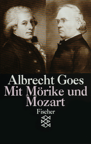 Mit Mörike und Mozart von Goes,  Albrecht