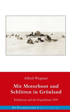 Mit Motorboot und Schlitten in Grönland von Wegener,  Alfred