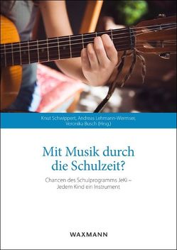 Mit Musik durch die Schulzeit? von Bunte,  Nicola, Busch,  Veronika, Groß,  Nele, Jordan,  Anne-Katrin, Krupp-Schleußner,  Valerie, Kulin,  Sabrina, Lehmann-Wermser,  Andreas, Nonte,  Sonja, Schurig,  Michael, Schwippert,  Knut