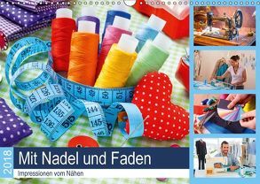 Mit Nadel und Faden 2018. Impressionen vom Nähen (Wandkalender 2018 DIN A3 quer) von Lehmann (Hrsg.),  Steffani