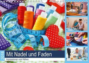 Mit Nadel und Faden 2018. Impressionen vom Nähen (Wandkalender 2018 DIN A4 quer) von Lehmann (Hrsg.),  Steffani