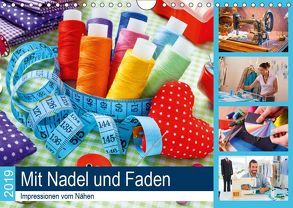 Mit Nadel und Faden 2019. Impressionen vom Nähen (Wandkalender 2019 DIN A4 quer) von Lehmann (Hrsg.),  Steffani